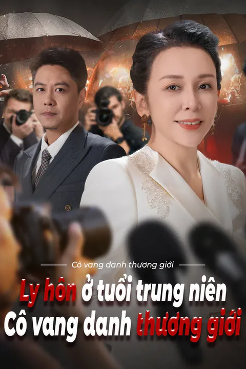 Poster Ly hôn ở tuổi trung niên Cô vang danh thương giới
