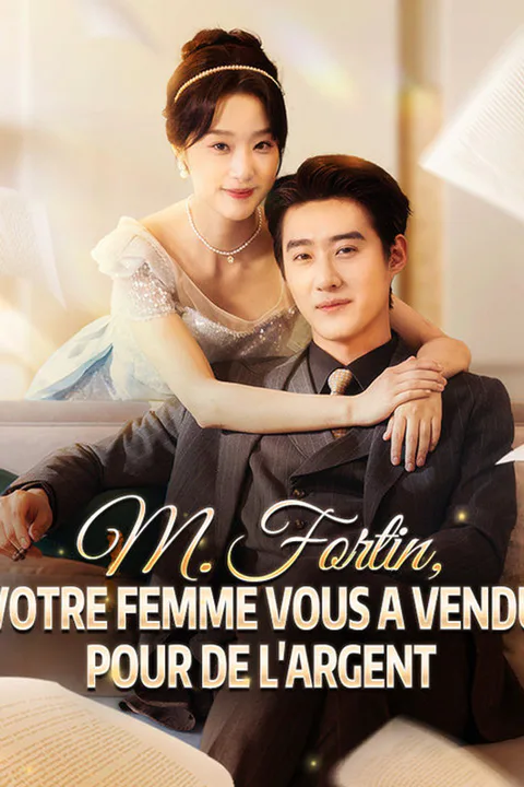 Affiche de M. Fortin, votre femme vous a vendu pour de l'argent