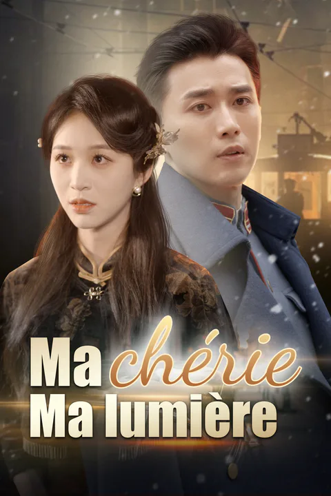 Affiche de Ma chérie, ma lumière