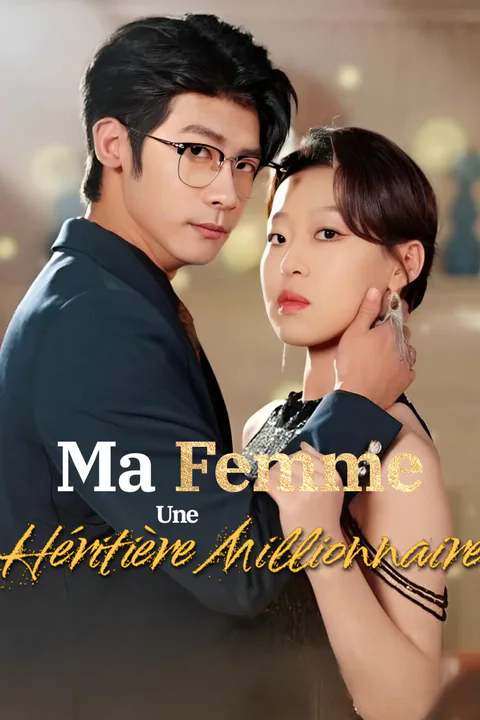Affiche de Ma Femme, Une Héritière Millionnaire-1