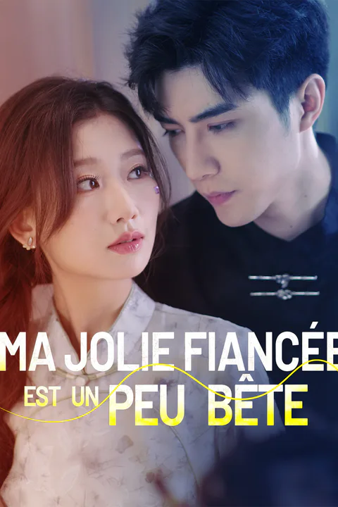 Affiche de Ma jolie fiancée est un peu bête