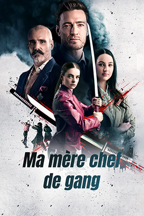 Affiche de Ma mère chef de gang