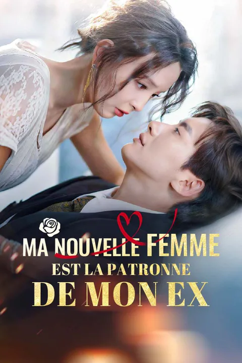 Affiche de Ma Nouvelle Femme est la Patronne de mon Ex