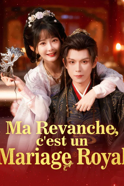 Affiche de Ma Revanche, c'est un Mariage Royal