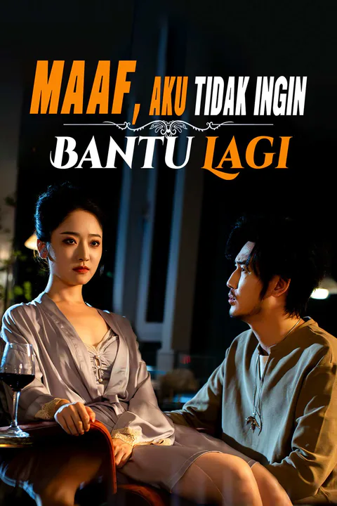 Poster Maaf, Aku Tidak Ingin Bantu Lagi
