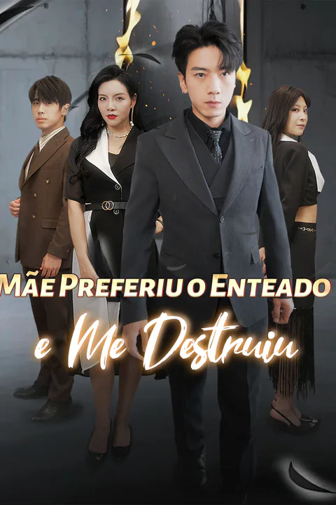 Pôster de Mãe Preferiu o Enteado e Me Destruiu