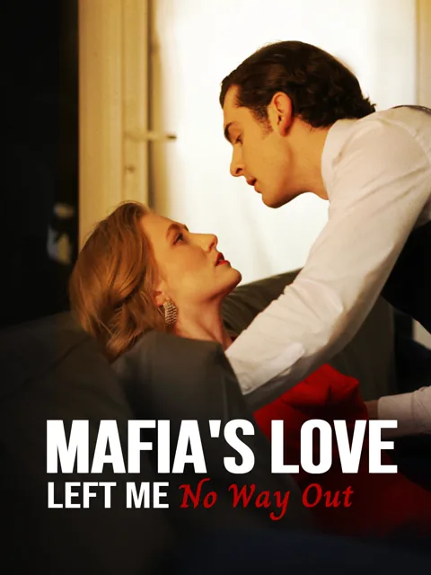 Mafia's Love Left Me No Way Out poster