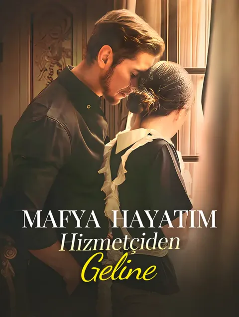 Mafya Hayatım: Hizmetçiden Geline afişi