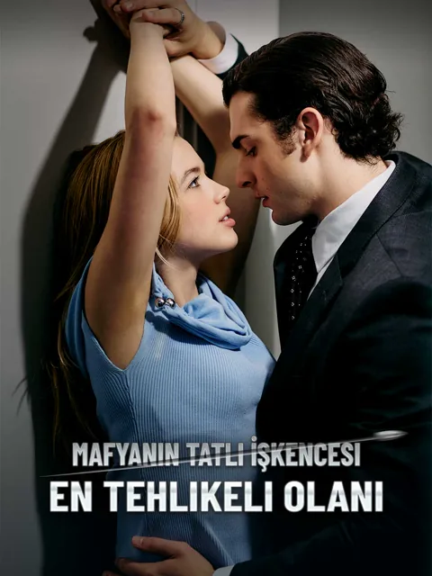 Mafyanın Tatlı İşkencesi, En Tehlikeli Olanı afişi