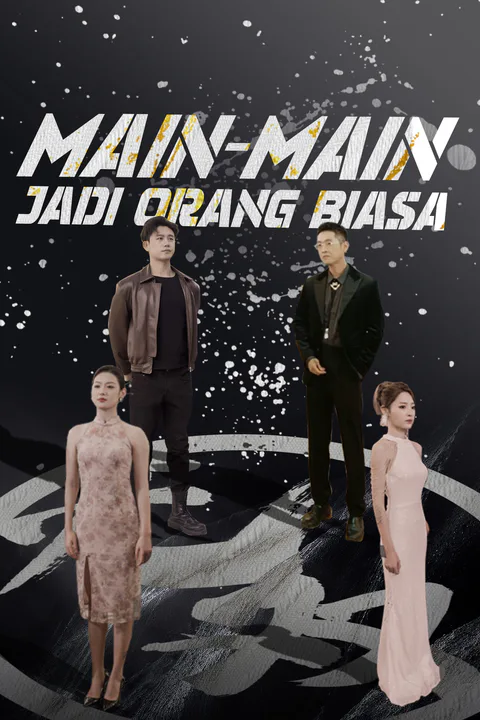 Poster Main-Main Jadi Orang Biasa