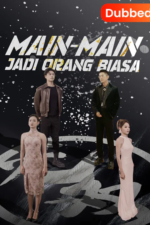 Poster Main-Main Jadi Orang Biasa (Sulih Suara)