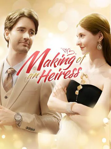 Making of An Heiress poster