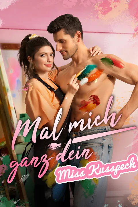 Poster von Mal mich ganz dein, Miss Kusspech