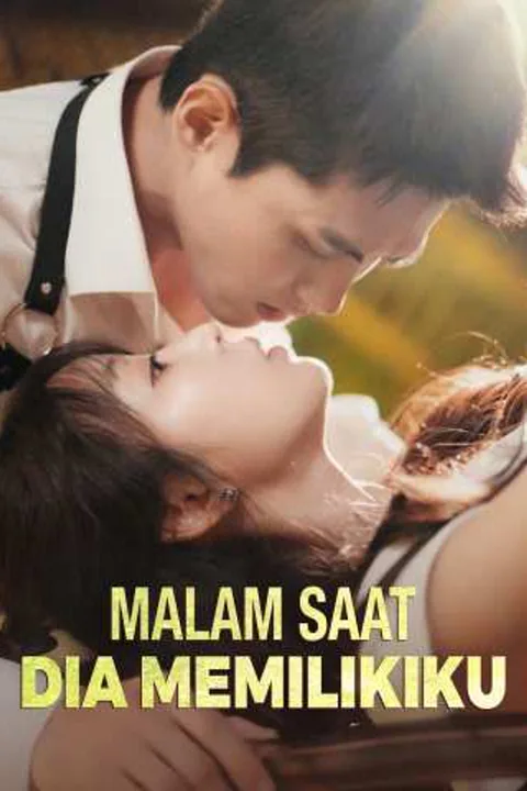 Poster Malam Saat Dia Memilikiku