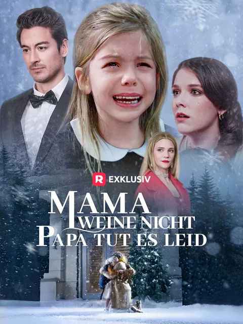 Poster von Mama weine nicht, Papa tut es leid