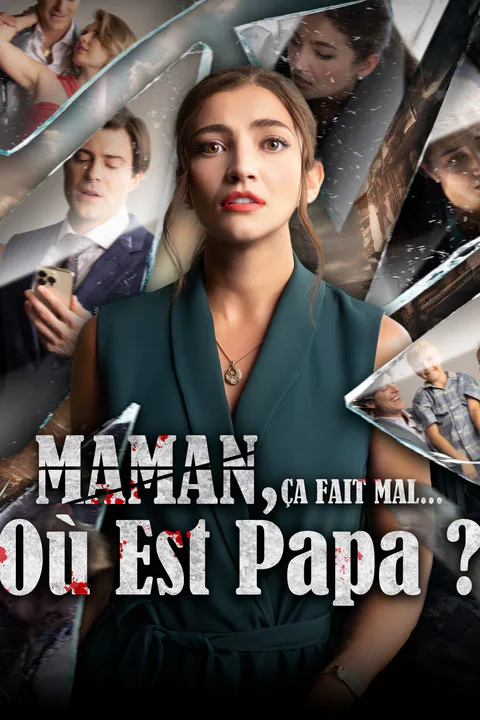 Affiche de Maman, ça fait mal... Où est papa ?