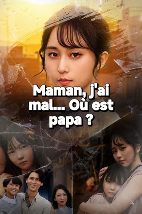 Affiche de Maman, j'ai mal... Où est papa ?