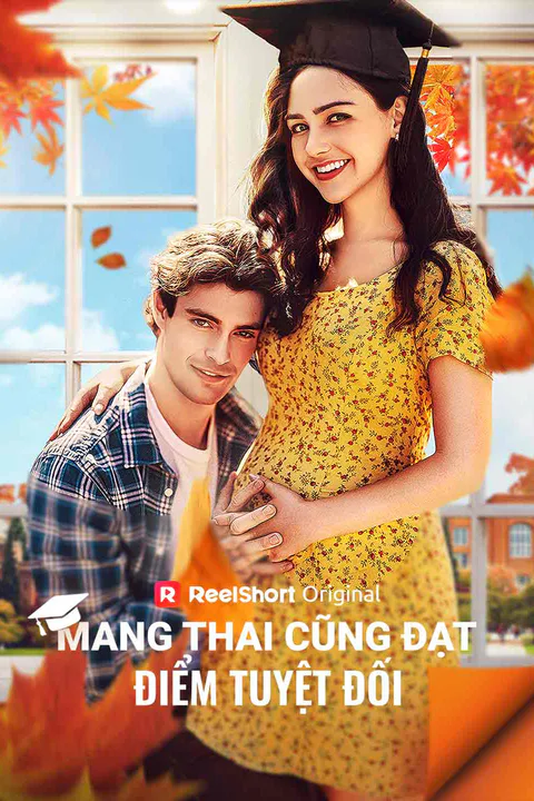 Poster Mang Thai Cũng Đạt Điểm Tuyệt Đối