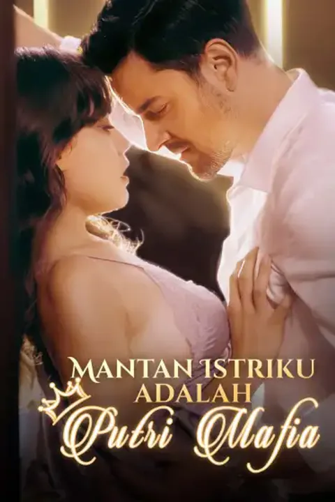 Poster Mantan Istriku adalah Putri Mafia