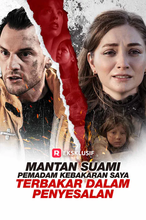 Poster Mantan Suami Pemadam Kebakaran Saya Terbakar dalam Penyesalan