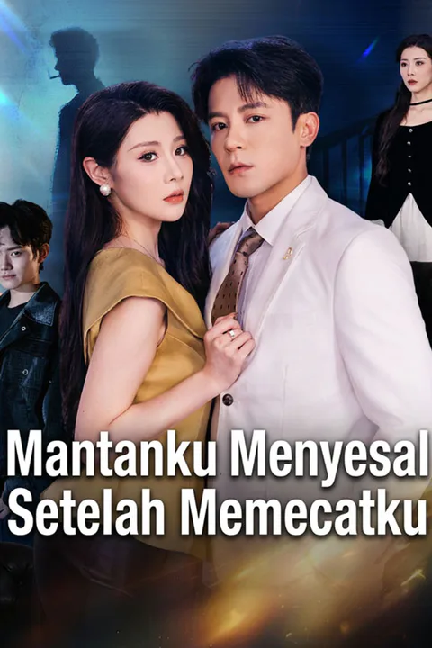 Poster Mantanku Menyesal Setelah Memecatku