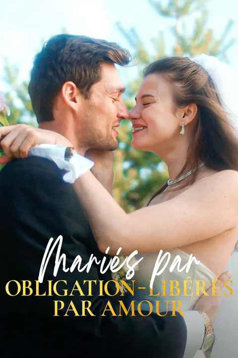Affiche de Mariés par Obligation - Libérés par Amour