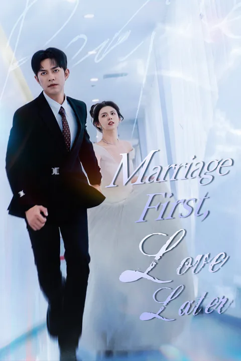 Marriage First, Love Later poster
