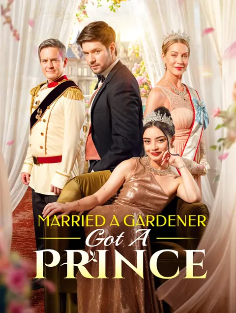 Married a Gardener, Got a Prince poster