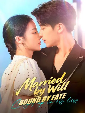 Married by Will, Bound by Fate poster