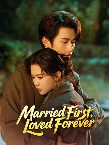 Married First, Loved Forever poster