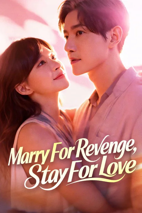 Marry For Revenge, Stay For Love poster