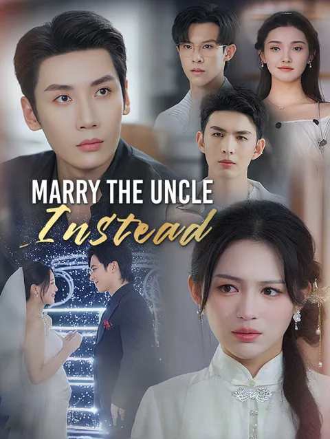 Marry The Uncle Instead poster