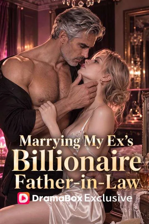 Marrying My Ex's Billionaire Father-in-Law poster
