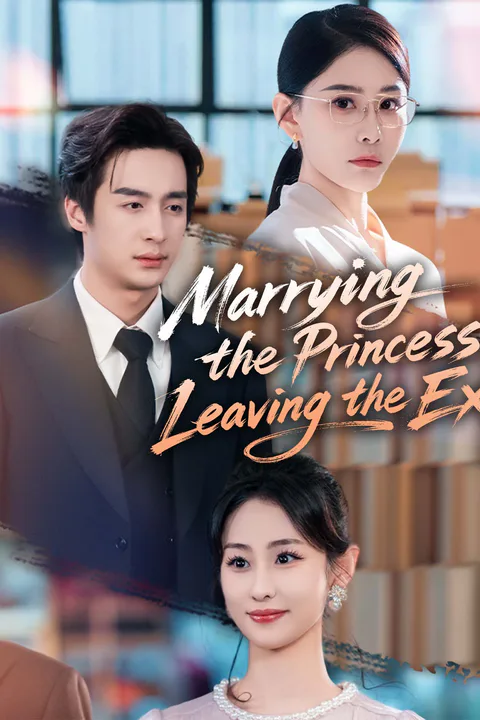 Marrying the Princess, Leaving the Ex poster
