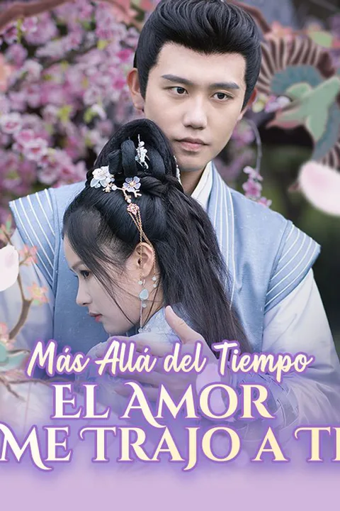 Póster de Más Allá del Tiempo: El Amor Me Trajo a Ti