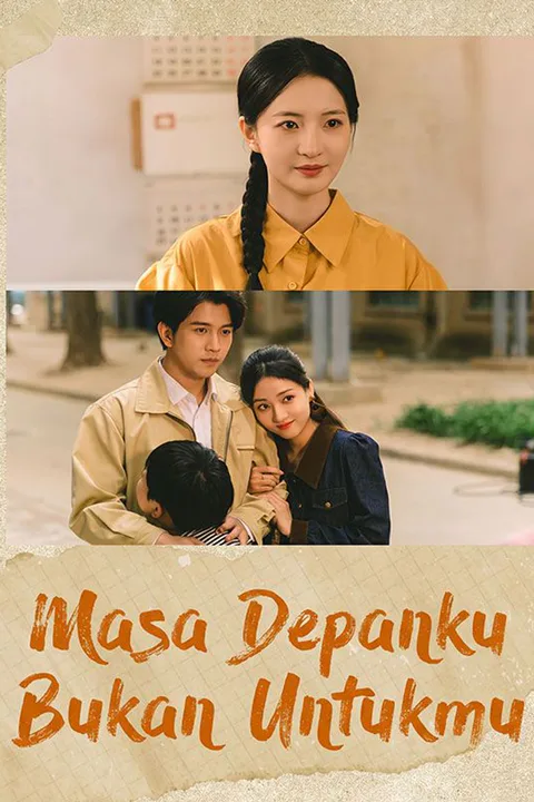 Poster Masa Depanku Bukan Untukmu