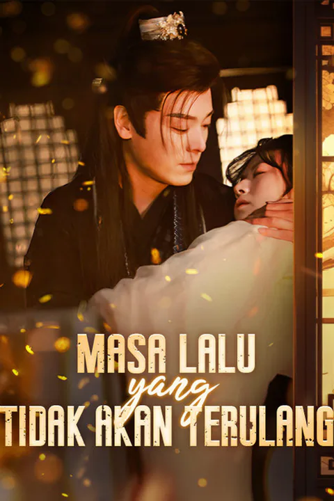 Poster Masa Lalu yang Tidak Akan Terulang
