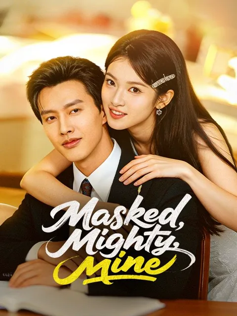 Masked, Mighty, Mine poster