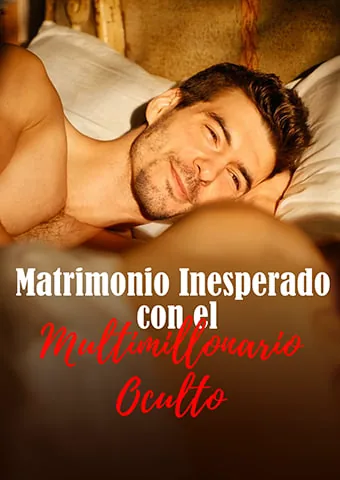 Póster de Matrimonio Inesperado con el Multimillonario Oculto