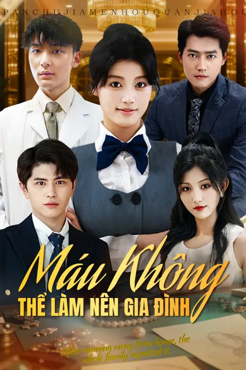 Poster Máu Không Thể Làm Nên Gia Đình