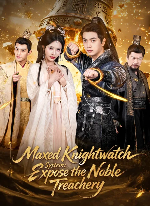 Maxed Knightwatch System: Expose the Noble Treachery poster
