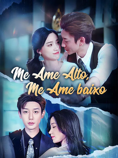 Pôster de Me Ame Alto, Me Ame baixo