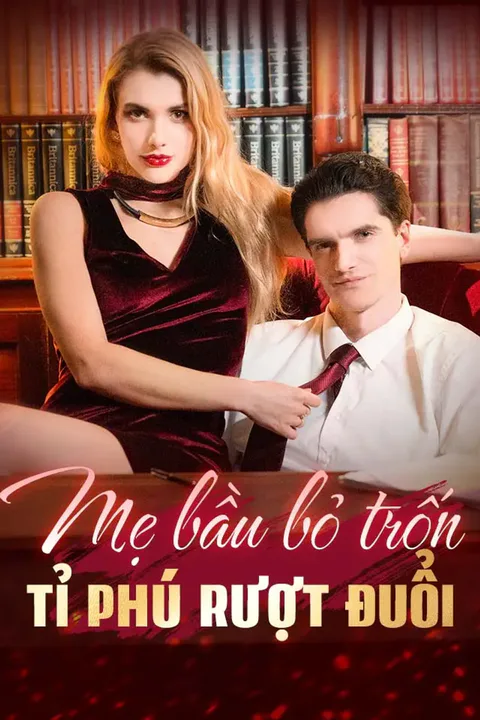 Poster Mẹ bầu bỏ trốn Tỉ phú rượt đuổi