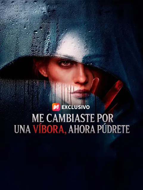 Póster de Me cambiaste por una víbora, ahora púdrete