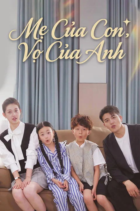 Poster Mẹ Của Con,Vợ Của Anh