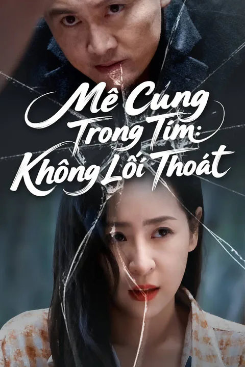 Poster Mê Cung Trong Tim: Không Lối Thoát