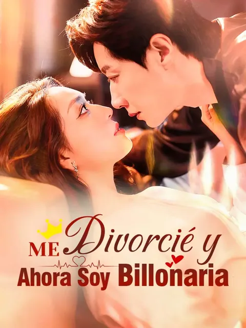 Póster de Me Divorcié y Ahora Soy Billonaria