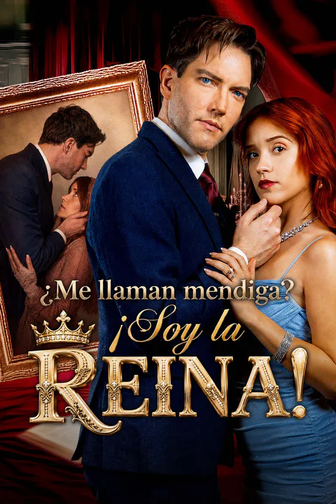 Póster de ¿Me llaman mendiga? ¡Soy la reina!