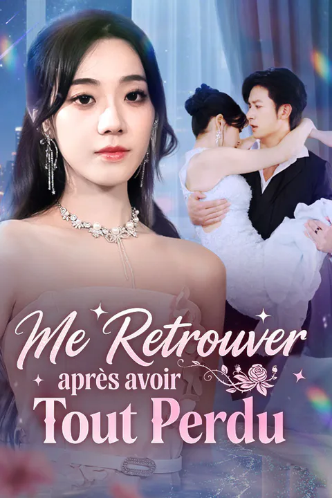 Affiche de Me Retrouver après avoir Tout Perdu