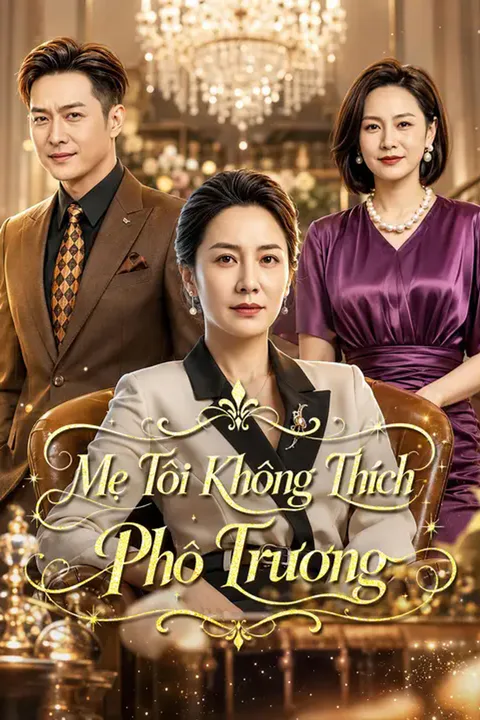 Poster Mẹ Tôi Không Thích Phô Trương